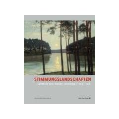 Stimmungslandschaften: Gem�lde von Walter Leistikow (1865 - 1908)