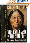 The Lance and the Shield: The Life an...
