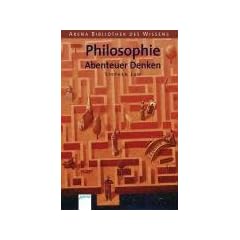 Philosophie - Abenteuer Denken