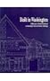 Built in Washington: 12,000 Years of Pacific Northwest Archaeological Sites and Historic Buildings