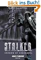 S.T.A.L.K.E.R. - Shadow of Chernobyl Bd. 2: Inferno (Der offizielle Roman zum PC-Horror-Game)