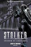S.T.A.L.K.E.R. - Shadow of Chernobyl Bd. 2: Inferno (Der offizielle Roman zum PC-Horror-Game)