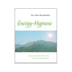 Energy-Hypnose: Hypnose professionell anwenden