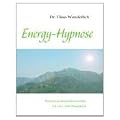 Energy-Hypnose: Hypnose professionell anwenden