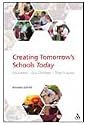Creating Tomorrow's Schools Today: Education - Our Children - Their Futures