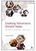 Creating Tomorrow's Schools Today: Education - Our Children - Their Futures
