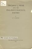 Thomas J Wise & the Pre Restoration Dram