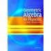 Geometric Algebra for Physicists