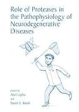Role of Proteases in the Pathophysiology of Neurodegenerative Diseases