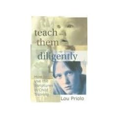 Teach Them Diligently: How to Use the Scriptures in Child Training