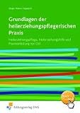 Produkt-Bild: Grundlagen der heilerziehungspflegerischen Praxis: Heilerziehungspflege, Heilerziehungshilfe und Praxisanleitung vor Ort Lehr-/Fachbuch