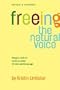 Freeing the Natural Voice: Imagery and Art in the Practice of Voice and Language