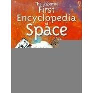 The Usborne First Encyclopedia of Space by  Paul Dowswell