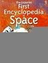 The Usborne First Encyclopedia of Space