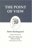 The Point of View : Kierkegaard's Writings, Vol 22