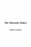 The Moccasin Maker