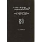Genetic Disease: Diagnosis and Treatment by Albert A. Dietz