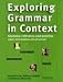 Exploring Grammar in Context: Upper-Intermediate and Advanced