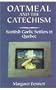 Oatmeal and the Catechism: Scottish Gaelic Settlers in Quebec (Mcgill-Queen's Studies in Ethnic History)