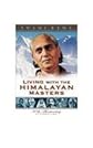 Living with the Himalayan Masters