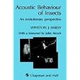 Acoustic Behaviour of Insects: An Evolutionary Perspective by W. Bailey
