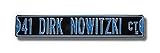 Steel Street Sign: &acute; 41 DIRK NOWITZKI CT &acute; - B0001LSFZU
