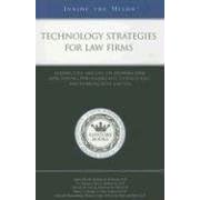Technology Strategies for Law Firms: Leading CTOs and CIOs on Defining Firm Expectations,... by Aspatore Book Staff