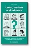 Lesen, merken und erinnern: Uebungen fuer Vergessliche und Ratschlaege fuer Angehoerige und Therapeuten