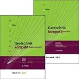 Geotechnik kompakt 01/02: Grundlagen, Baumethoden, Zahlenbeispiele, Aufgaben mit Lösungen. Bd. 1: Bodenmechnik. Bd. 2. Grundbau: 2 Bände.