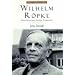 Wilhelm Ropke: Swiss Localist, Global Economist (Library of Modern Thinkers)