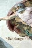 Michelangelo: Das Gesamtwerk &ndash; Skulptur, Malerei, Architektur, Zeichnungen