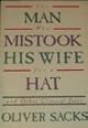The Man Who Mistook His Wife for a Hat and Other Clinical Tales