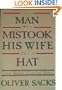The Man Who Mistook His Wife for a Hat and Other Clinical Tales