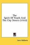 The Spirit Of Youth And The City Streets (1912)