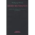 Homo mundanus: Jenseits der anthropischen Denkform der Moderne