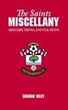 The Saints Miscellany: History, Trivia, Facts and Stats