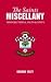 The Saints Miscellany: History, Trivia, Facts and Stats