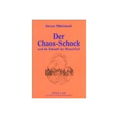 Der Chaos-Schock und die Zukunft der Menschheit (Livre en allemand)