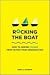 Rocking the Boat: How to Effect Change Without Making Trouble