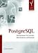 PostgreSQL. Datenbankpraxis für Anwender, Administratoren und Entwickler