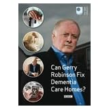 Can Gerry Robinson Fix Dementia Care Homes?