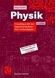 Physik: Grundlagen für das Ingenieurstudium - kurz und prägnant