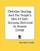 Books : Christian Healing, And The People's Idea Of God: Sermons Delivered At Boston (1908)
