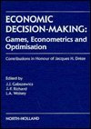 Economic decision-making : games, econometrics and optimisation : contributions in honour of Jacques H. Drez̀e