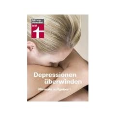 Depressionen �berwinden: Niemals aufgeben!