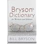 Bill Bryson's Dictionary: For Writers and Editors