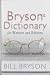 Bill Bryson's Dictionary: For Writers and Editors