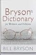 Bill Bryson's Dictionary: For Writers and Editors