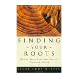 finding your roots how to trace your ancestors at home and abroad