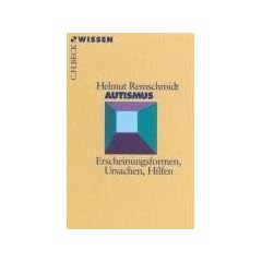 Autismus: Erscheinungsformen, Ursachen, Hilfen